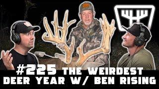 The Weirdest Deer Year w/ Ben Rising | HUNTR Podcast #225