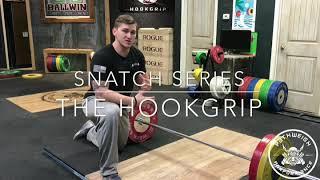 The Hook Grip - Video 2 - Snatch Technique Series