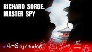 A STRONG MOVIE! A LEGENDARY PERSONALITY! DON'T MISS IT! RICHARD SORGE  MASTER SPY!  Episodes 4-6!