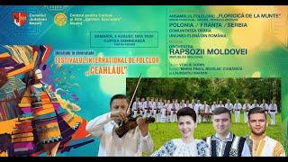 FESTIVALUL INTERNAȚIONAL DE FOLCLOR „CEAHLĂUL”, EDIȚIA A XXV-A - Piatra-Neamț, 3 august 2024