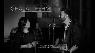 Ghalat Fehmi [OFFICIAL MUSIC VIDEO] Feat. Yashita Sharma & Siddharth Amit Bhavsar | Musicwaala