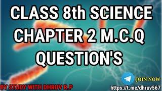 CLASS 8th "Science" Chapter 2 M.C.Q question's BY STUDY WITH DHRUV R.P#studywithdhruvrp