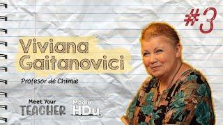 Viviana Gaitanovici: „Un profesor bun trebuie să fie un om bun.” | Meet Your Teacher #3