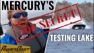 Lake X - Mercury Racing's Top Secret Testing Lake | PowerBoat Television Boating Destination