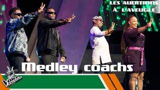 Medley Coachs| Les auditions à l'aveugle | The Voice Afrique Francophone CIV