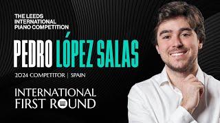 Pedro López Salas | Leeds International Piano Competition 2024 | International First Round #Piano