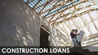 Construction Loans Explained | New Construction and Investment Property