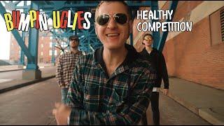 Bumpin Uglies - Healthy Competition (Official Video)