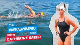 How Hard is the English Channel Swim? Marathon Swimmer Catherine Breed | The #AskASwimPro Show