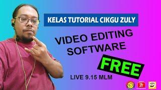 KELAS SOFTWARE VIDEO EDITING PERCUMA OLEH CIKGU ZULY