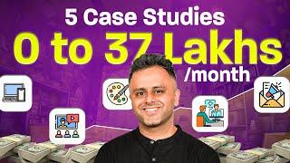 5 Case studies of users who went from 0 to 37 lakhs per month