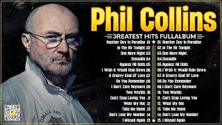 Phil Collins Best Songs Phil Collins Greatest Hits Full Album The Best Soft Rock Of Phil Collins ⭐