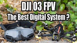 DJI O3 Digital FPV System  - 6 Months Later Is It The Best ?