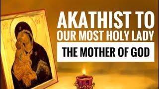 Akathist to the Theotokos ~ English ~ Orthodox Chant
