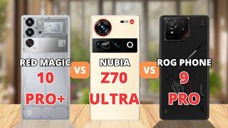 Red Magic 10 Pro Plus vs Nubia Z70 Ultra vs Rog Phone 9 Pro Comparison