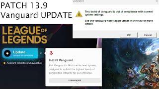 How to Update League of Legends for Vanguard + Fix Errors | Patch 13.9