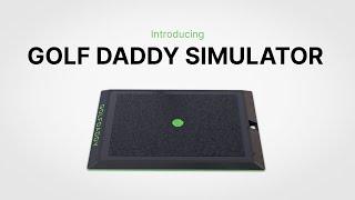 Introducing: The Golf Daddy Simulator