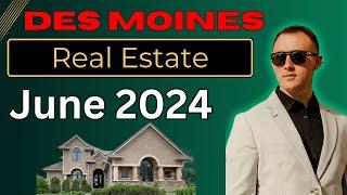 Shocking Des Moines, IA Real Estate Market Update - June 2024