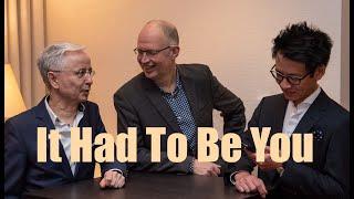 It Had To Be You