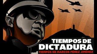 #Documental - Tiempos de dictadura, tiempos de Marcos Pérez Jiménez