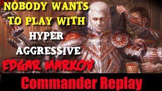 Nobody Wants to Play with Hyper Aggressive Edgar Markov