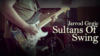 Jarrod Grgic - Sultans Of Swing (Dire Straits Cover) (Music Video)