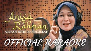 Anisa Rahman - Aisyah Istri Rasulullah (Official Karaoke) Tanpa Vokal