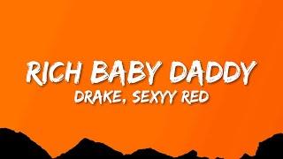 Drake - Rich Baby Daddy (Lyrics) ft. Sexyy Red, SZA
