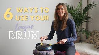 6 Ways To Use Your Tongue Drum