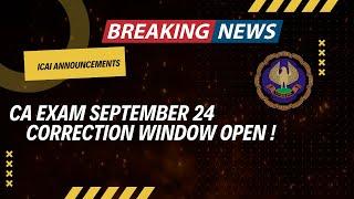 ICAI Announcement CA Exam September 2024 Correction window