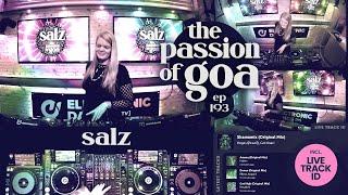 Salz - The Passion Of Goa, ep.193 | Progressive Trance Edition