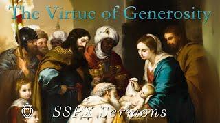 The Virtue of Generosity - SSPX Sermons