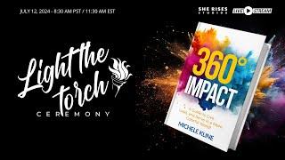 Light The Torch - 360 Impact with Michele Kline