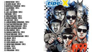 TIPE-X ALBUM TERBAIK || BEST MUSIC OF TIPE-X