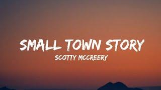 Scotty McCreery - Small Town Story (lyrics)