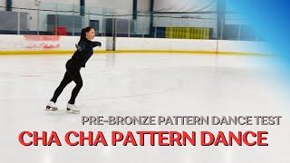 Pre-Bronze Pattern Dance Test: Cha Cha | Figure Skating