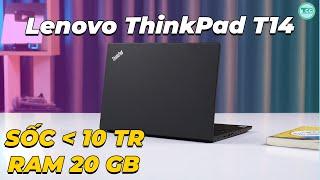 Đánh giá Lenovo ThinkPad T14: LAPTOP DOANH NHÂN! CẤU HÌNH KHỎE 20 GB RAM!