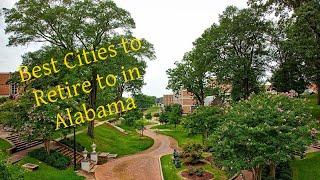 5 Safe and Affordable Cities to Retire to in Alabama