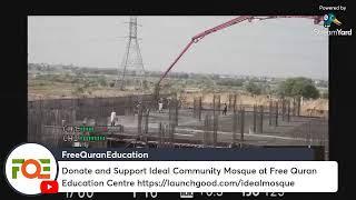 Roof Pouring of Ideal Community Mosque at Free Quran Education Centre