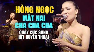 Hồng Ngọc Mắt Nai Cha Cha Cha - Quẩy Cực Sung Hit Huyền Thoại Cùng Khán Giả