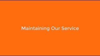 Maintaining Our Service