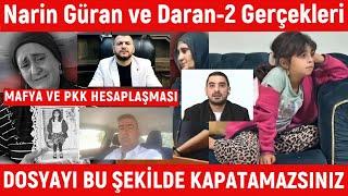 Narin Güran ve Daran-2 Gerçekleri - Diyarbakır Bağlar Tavşantepe