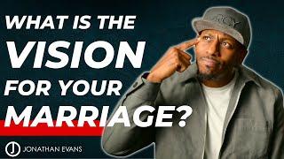 Goal Setting For Couples | What You Need To Know to Level Up In Your Marriage | Jonathan Evans