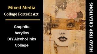 How To Create Mixed Media Collage Portrait Art Using Graphite, Acrylics, Collage, and DIY Inks