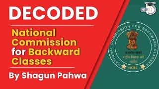 National Commission for Backward Classes. Decoded By Shagun Pahwa | Indian Polity