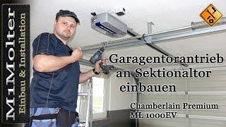 Garagentorantrieb an Sektionaltor einbauen -Chamberlain Premium ML 1000EV - M1Molter