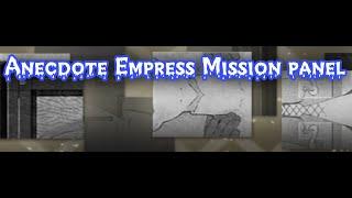 Anecdote: Empress First Panel Missions What you must know!