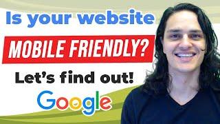 Is Your Website Mobile Friendly? Use Google’s Handy Dandy Tool to Find Out