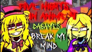 FIVE NIGHTS IN ANIME 4 DAGames "BREAK MY MIND" Animation (+16)