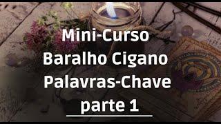 ️️ESTUDANDO BARALHO CIGANO PALAVRAS-CHAVE PARTE1- CURSO ON-LINE GRÁTIS️️
